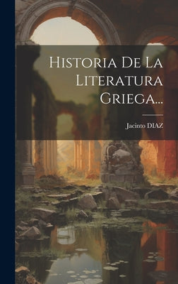 Historia De La Literatura Griega... – Unimart.com