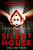 The Silent House