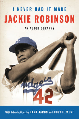 I Never Had It Made: The Autobiography of Jackie Robinson