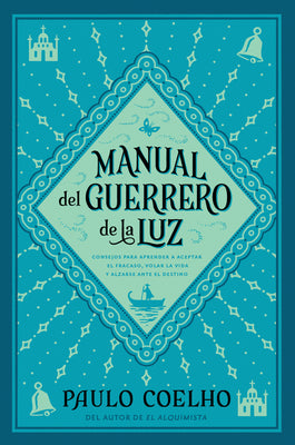 Warrior of the Light \ Manual del Guerrero de la Luz (Spanish Edition) = Warrior of the Light, a Manual