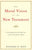 The Moral Vision of the New Testament: Community, Cross, New Creationa Contemporary Introduction to New Testament Ethic