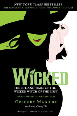 Wicked: The Life and Times of the Wicked Witch of the West