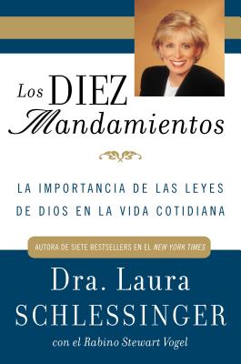 Los Diez Mandamientos: La Importancia de Las Leyes de Dios En La Vida Cotidiana