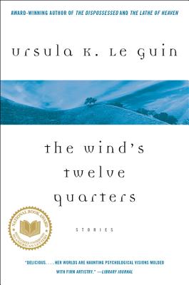 The Wind's Twelve Quarters: Stories