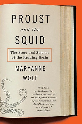 Proust and the Squid: The Story and Science of the Reading Brain