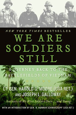 We Are Soldiers Still: A Journey Back to the Battlefields of Vietnam