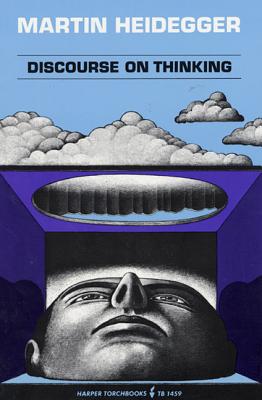 Discourse on Thinking: A Translation of Gelassenheit