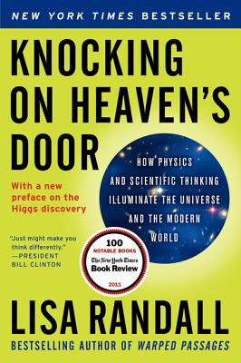 Knocking on Heaven's Door: How Physics and Scientific Thinking Illuminate the Universe and the Modern World