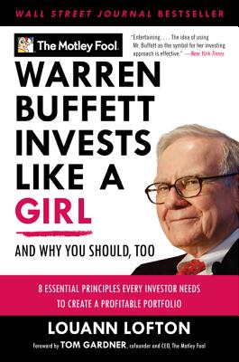 Warren Buffett Invests Like a Girl: And Why You Should, Too