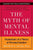 The Myth of Mental Illness: Foundations of a Theory of Personal Conduct