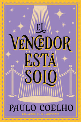 The Winner Stands Alone \ El Vencedor Está Solo (Spanish Edition): Novela