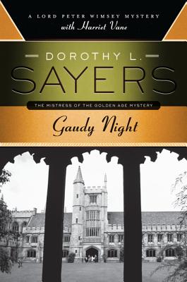 Gaudy Night: A Lord Peter Wimsey Mystery with Harriet Vane