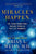 Miracles Happen: The Transformational Healing Power of Past-Life Memories