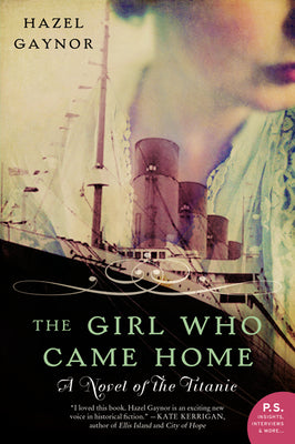 The Girl Who Came Home: A Novel of the Titanic