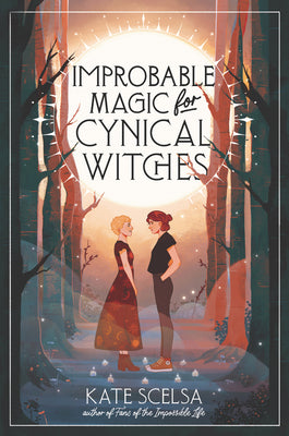 Improbable Magic for Cynical Witches