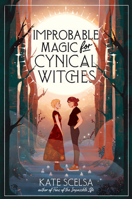 Improbable Magic for Cynical Witches