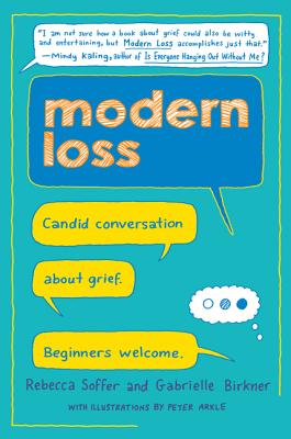 Modern Loss: Candid Conversation about Grief. Beginners Welcome.