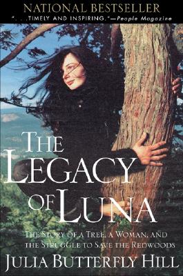 Legacy of Luna: The Story of a Tree, a Woman and the Struggle to Save the Redwoods