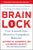 Brain Lock, Twentieth Anniversary Edition: Free Yourself from Obsessive-Compulsive Behavior