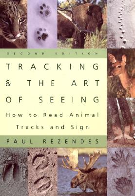 Tracking and the Art of Seeing, 2nd Edition: How to Read Animal Tracks and Signs