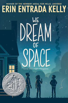 We Dream of Space: A Newbery Honor Award Winner