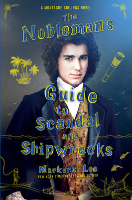 The Nobleman's Guide to Scandal and Shipwrecks