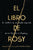 The Book of Rosy \ El Libro de Rosy (Spanish Edition): La Historia de Una Madre Separada de Sus Hijos En La Frontera