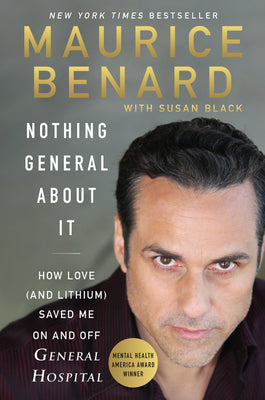 Nothing General about It: How Love (and Lithium) Saved Me on and Off General Hospital