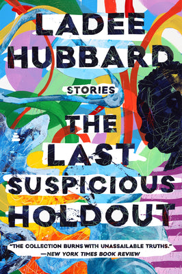 The Last Suspicious Holdout: Stories