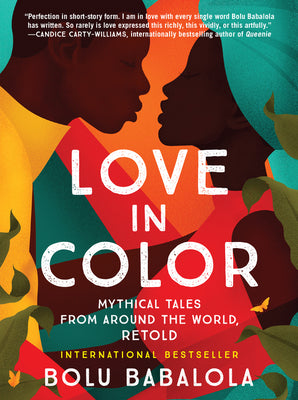 Love in Color: Mythical Tales from Around the World, Retold