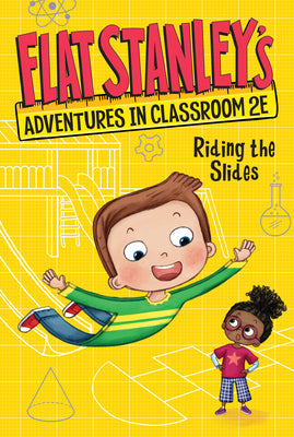 Flat Stanley's Adventures in Classroom 2e #2: Riding the Slides