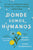 Somewhere We Are Human \ Donde Somos Humanos (Spanish Edition): Historias Genuinas Sobre Migración, Sobrevivencia Y Renaceres