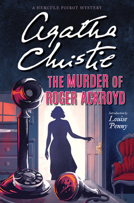 The Murder of Roger Ackroyd: A Hercule Poirot Mystery