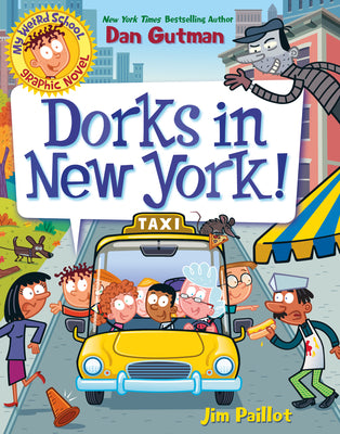 My Weird School Graphic Novel: Dorks in New York!