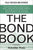 The Bond Book, Third Edition: Everything Investors Need to Know about Treasuries, Municipals, Gnmas, Corporates, Zeros, Bond Funds, Money Market Funds