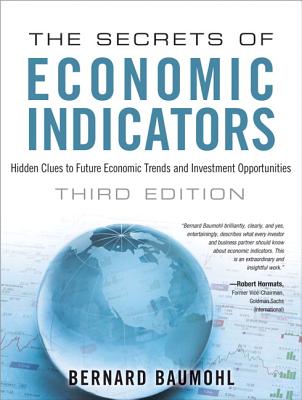 The Secrets of Economic Indicators: Hidden Clues to Future Economic Trends and Investment Opportunities