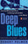 Deep Blues: A Musical and Cultural History of the Mississippi Delta