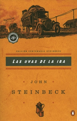 Las Uvas de la IRA: (Spanish Language Edition of the Grapes of Wrath) = Grapes of Wrath