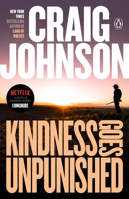 Kindness Goes Unpunished: A Longmire Mystery