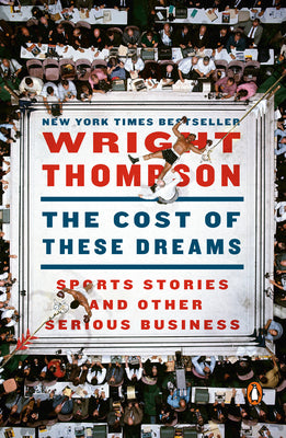 The Cost of These Dreams: Sports Stories and Other Serious Business