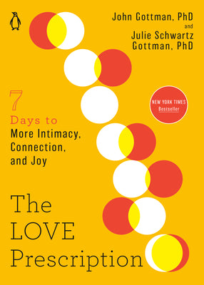 The Love Prescription: Seven Days to More Intimacy, Connection, and Joy