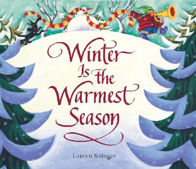 Winter Is the Warmest Season: A Winter and Holiday Book for Kids