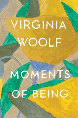 Moments of Being: Second Edition