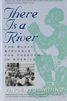 There Is a River: The Black Struggle for Freedom in America