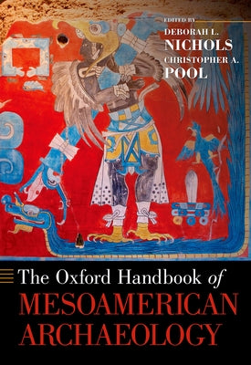 The Oxford Handbook of Mesoamerican Archaeology