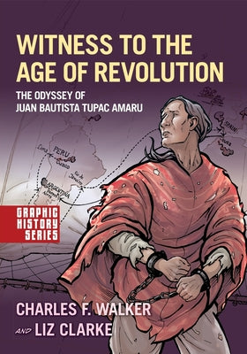 Witness to the Age of Revolution: The Odyssey of Juan Bautista Tupac Amaru