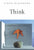 Think: A Compelling Introduction to Philosophy