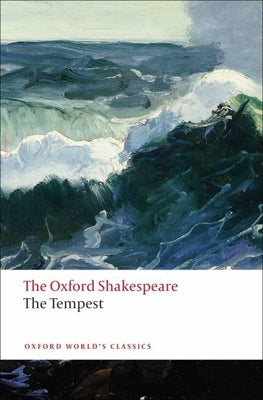 The Tempest: The Oxford Shakespeare the Tempest