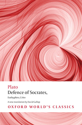 Defence of Socrates, Euthyphro, Crito