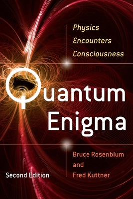 Quantum Enigma: Physics Encounters Consciousness